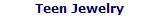 Teen Jewelry